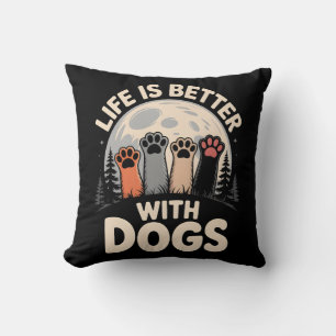 Coussin La vie est meilleure avec les chiens