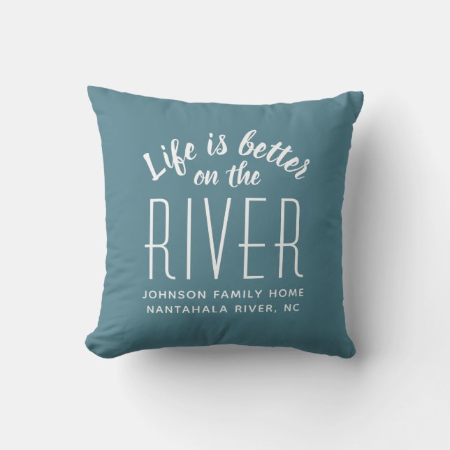 Coussin La vie est meilleure sur la rivière Citation Turqu (Recto)