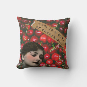 Coussin La vie est un bol de cerises art modifié