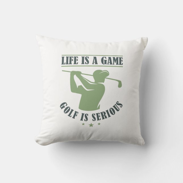 Coussin La Vie Est Un Jeu Le Golf Est Sérieux (Recto)