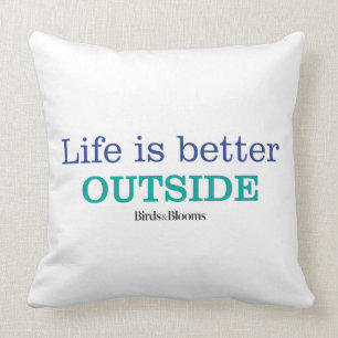 Coussin La vie est un meilleur extérieur