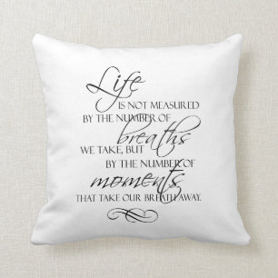 Coussin La vie n'est pas mesurée par les souffles que nou