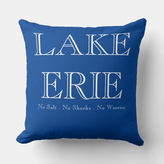 Coussin Lac Érié, humour du Grand Lac, pas de requins, pas (Recto)
