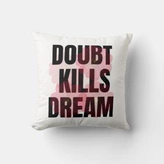 Coussin Le Doute Tue Les Rêves – Citation De Typographie M