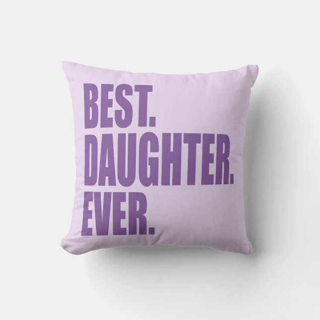 Coussin Le meilleur. Fille. Jamais. (violet) (Recto)