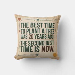 Coussin Le Meilleur Moment Pour Planter Un Arbre Était Il