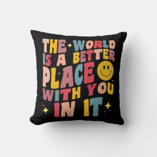 Coussin Le Monde Est Un Meilleur Endroit Avec Vous En Elle