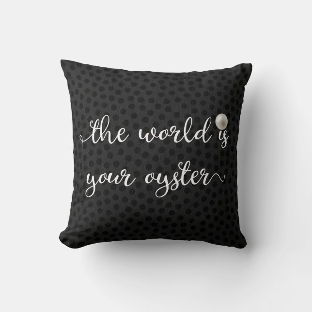 Coussin Le monde est votre Oyster Pearl Script noir (Recto)
