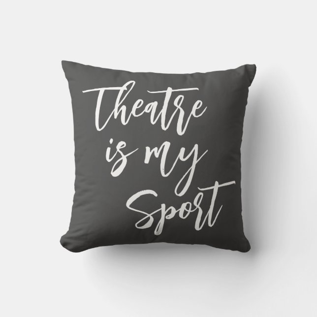 Coussin Le théâtre est Sport Drôle Acteur Acteur Citation  (Recto)