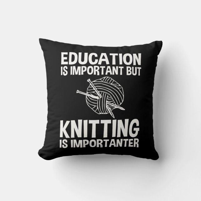 Coussin L'Éducation Est Importante, Mais Le Tricot Est Imp (Recto)