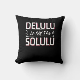 Coussin Légèrement Delulu, Entièrement Fabuleux