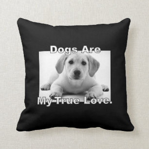 Coussin Les chiens sont mon amour vrai
