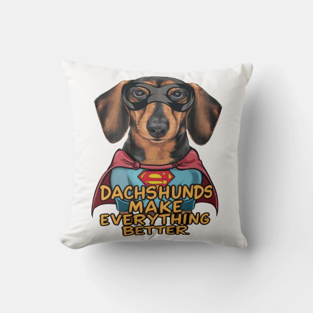 Coussin Les Dachshunds rendent tout meilleur (Recto)