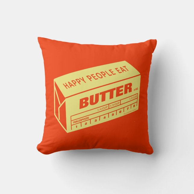 Coussin Les gens heureux mangent du beurre (rouge) (Recto)
