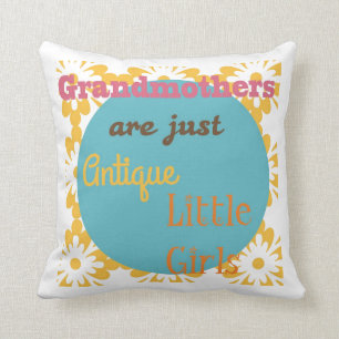 Coussin "Les grands-mères sont juste des petites filles an