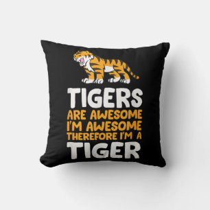 Coussin Les Tigres Sont Magnifiques. Je suis génial Donc j