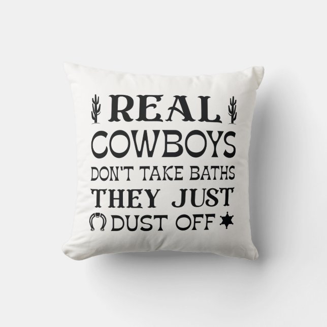 Coussin Les vrais cowboys ne prennent pas de bains, ils to (Recto)