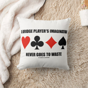 Coussin L'imagination d'un joueur de pont ne va jamais gâc