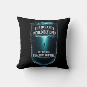 Coussin L'océan est incroyablement profond, mais vous pouv