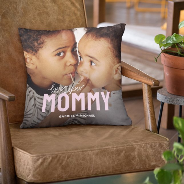 Coussin Love You Mommy Photo (Créateur téléchargé)