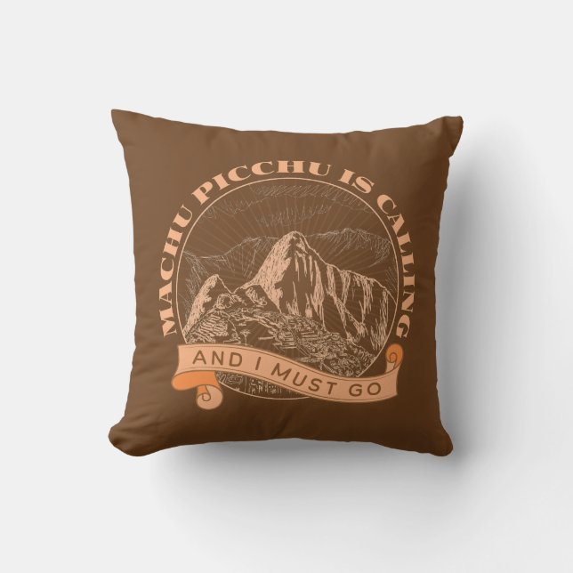 Coussin Machu Picchu appelle et je dois y aller (Recto)
