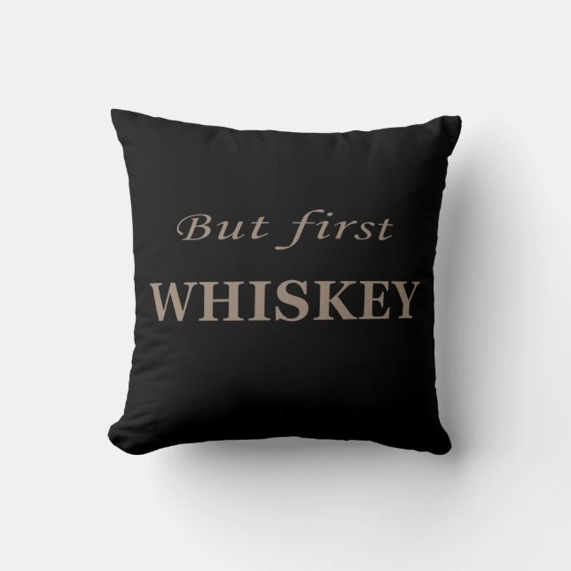 Coussin Mais le premier whiskey cite drôle (Recto)