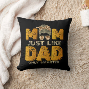 Coussin Maman drôle tout comme papa mais en plus intellige