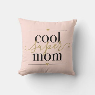 Coussin Maman Super Cool Élégante Moderne Rose Pâle et Or