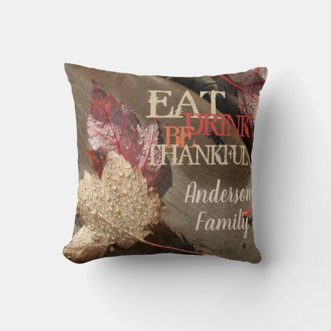 Coussin Mangez Boire Soyez Heureux Thanksgiving (Recto)