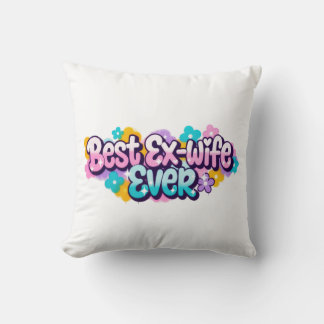 Coussin Meilleure Ex-Femme Ever (Style 1)