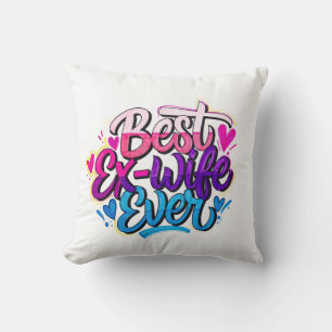 Coussin Meilleure Ex-Femme Ever (Style 2)