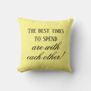 Coussin Meilleurs Moments À Passer Ensemble Citation Jaune