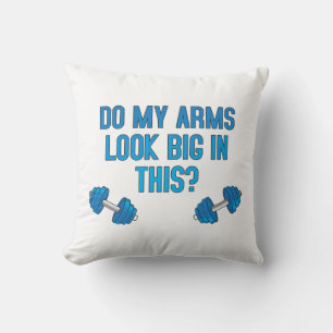 Coussin Mes bras ont l'air gros là-dedans