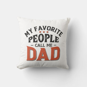 Coussin Mes Gens Favoris M'Appelent Papa