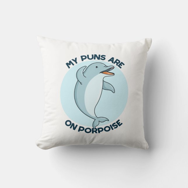 Coussin Mes Puns Sont Sur Le Marsouin Drôle Animal Pun (Recto)