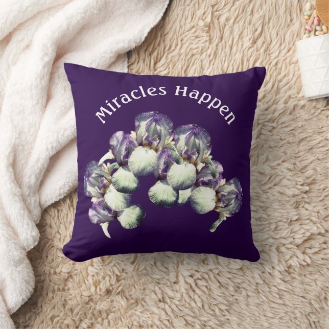 Coussin Miracles Happen Iris Flowers Inspirational    (Couverture)