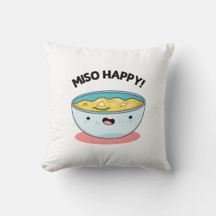 Coussin Miso Happy Funny Soup Pun