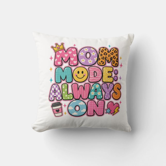 Coussin Mode Maman Toujours Activé, Cadeau de Fête des Mèr (Recto)