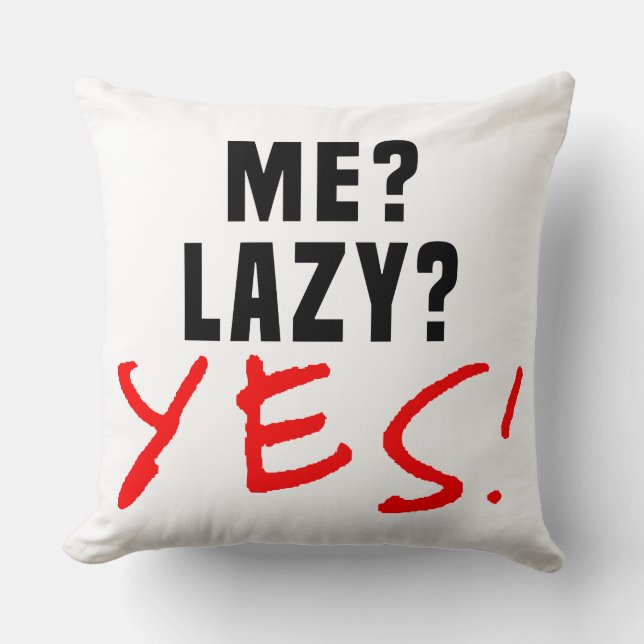 Coussin Moi? Lazy ? Oui! (Recto)