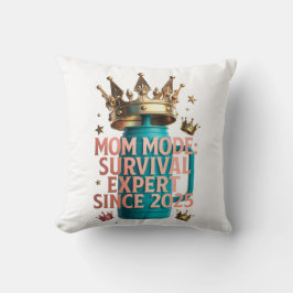 Coussin Mom Mode Survival Expert Tee | Since 2025 Funny Mo