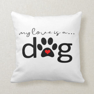 Coussin Mon amour est un chien