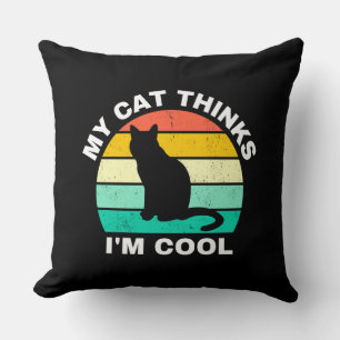 Coussin Mon chat pense que je suis Cool