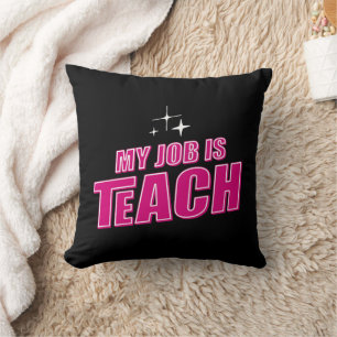 Coussin Mon Travail Est Enseignant, Funny Pink Retro Femme