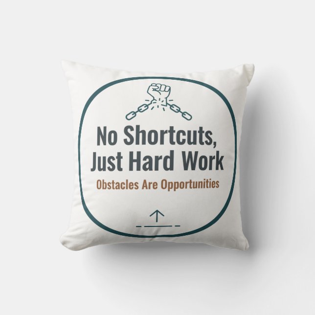 Coussin Motivational Hard Work Quote Design – No Shortcuts (Recto)