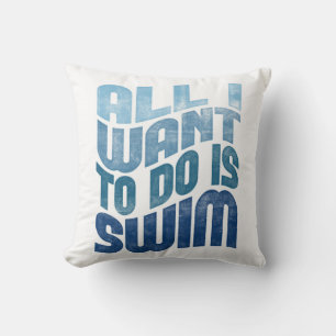 Coussin Natation - tout que je veux faire est de nager
