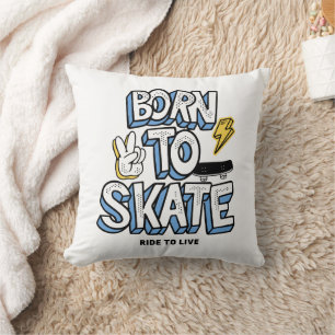 Coussin Né à Skate Ride pour vivre