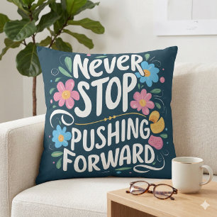 Coussin Ne cesser de pousser vers l'avant Typographie flor