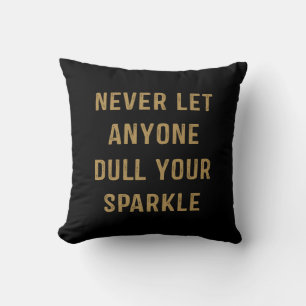 Coussin Ne Laisse Jamais Personne Tuer Ton Étincelle.