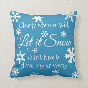 Coussin Ne laissez pas la neige s'éclaircir