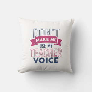 Coussin Ne pas me faire utiliser ma voix d'enseignant